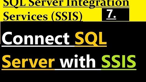 How to connect SQL Server with SSIS
