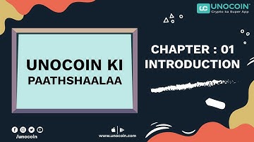 @Unocoin Ki Paathshaalaa | Chapter 1 Introduction|What