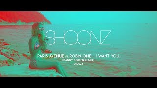 Paris Avenue Feat Robin One - I Want You 2018 Danny Corten Remix Official Video