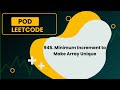 945. Minimum Increment to Make Array Unique || Leetcode POD 14-06-2024
