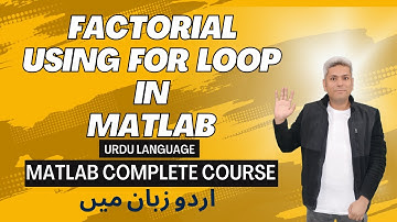 06 How to Calculate Factorial in MATLAB Using a For Loop | MATLAB Programming Guide