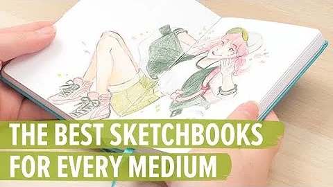 The Best Sketchbooks for Every Medium
