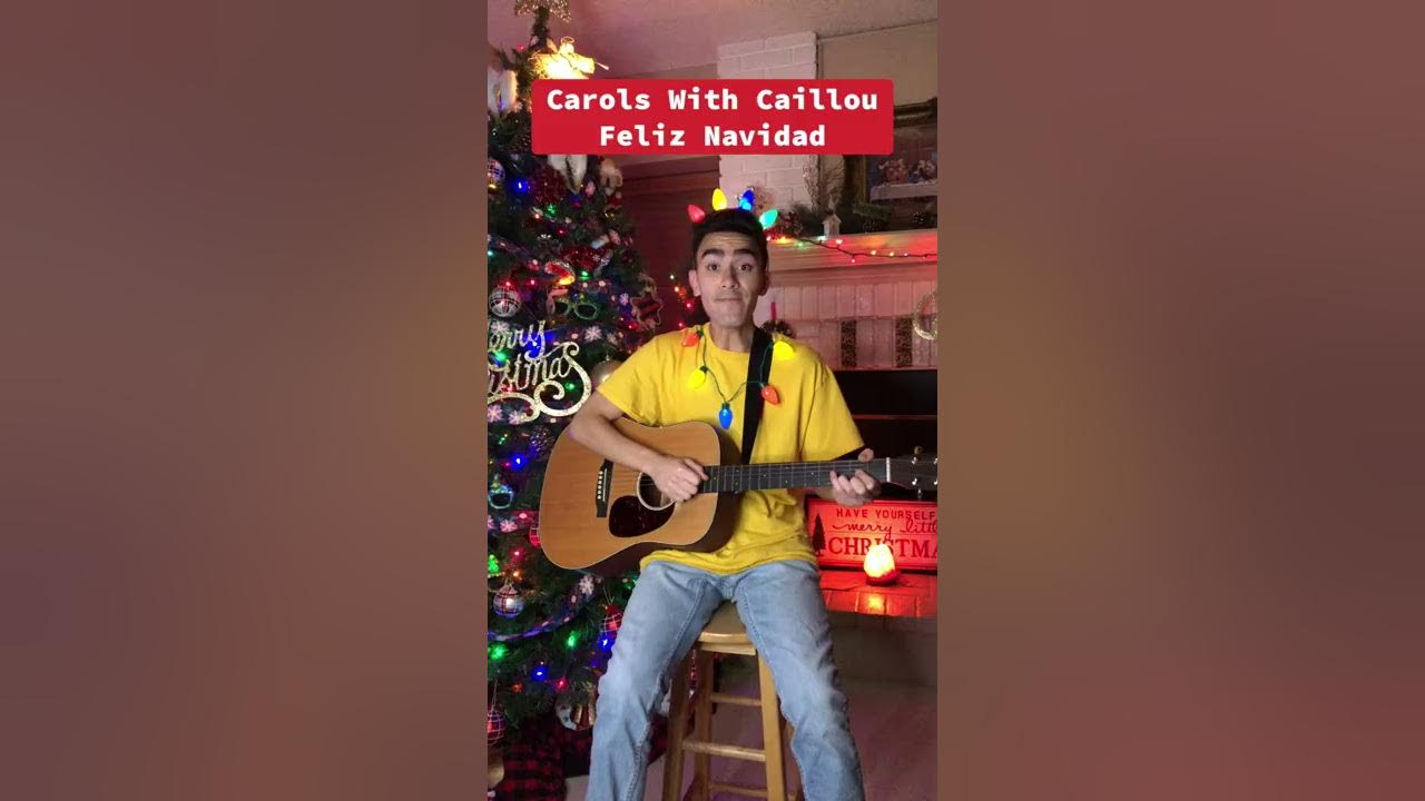 Carols With Caillou Feliz Navidad #shorts