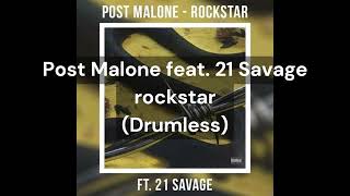 Post Malone feat. 21 Savage - rockstar (Drumless)