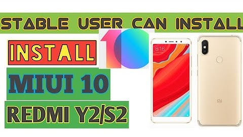 INSTALL MIUI 10 OFFICIAL ROM IN Y2/S2 STABLE MODEL