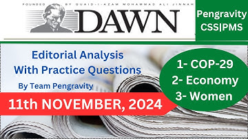 DAWN Editorial ANALYSIS |11th  November  2024| Pengravity CSS|PMS