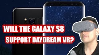 Your Opinion: Will the Samsung Galaxy S8 be Daydream-Ready / Support Daydream VR out of the box?