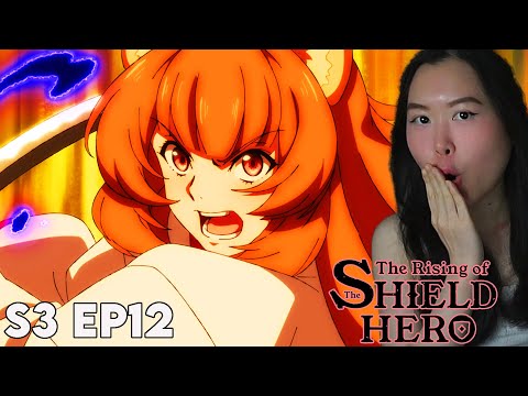 PROTECT RAPHTALIA AT ALL COSTS!!! The Rising of the Shield Hero Season 3 Episode 12 Reaction/Review