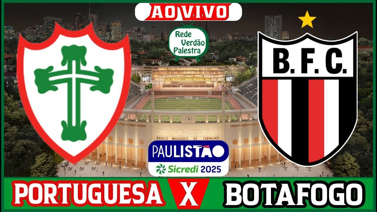 🔴AO VIVO | PORTUGUESA X BOTAFOGO-SP | 6° RODADA DO PAULISTÃO 2025 |🎥⚽ ...