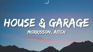 Morrisson - House & Garage (Lyrics) ft. Aitch