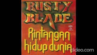 Rusty Blade – Rintangan Hidup Dunia 1987 [Full Album]