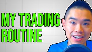 My Trading Routine That Works
