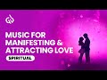 Meditation Music For Lovers: Music For Manifesting &amp; Attracting Love