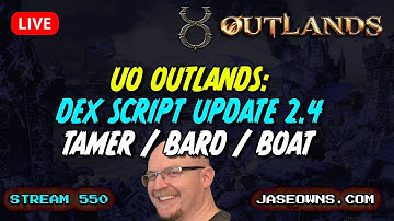UO Outlands: Ultimate Dex Script 2.4 | Tamer | Bard | Chiv | All the things