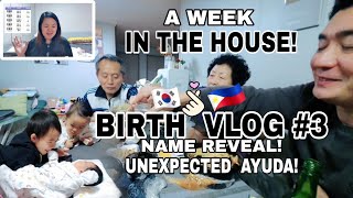 BIRTH VLOG PART 3 | A WEEK IN THE HOUSE AFTER GIVING BIRTH |NAME REVEAL | UNEXPECTED  BIG AYUDA
