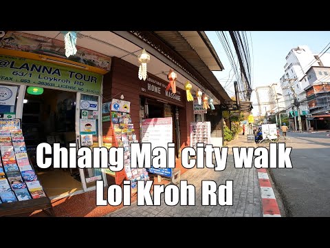 Chiang Mai city walk Tha Phae Gate and Loi Kroh Rd - 4K ultra HD