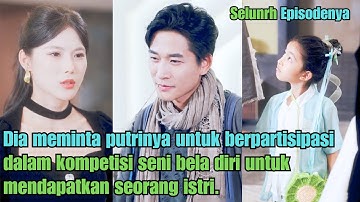 Dia membiarkan putrinya berpartisipasi dalam kompetisi seni bela diri untuk mencari istri.