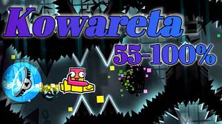 [TOP280 Extreme Demon] Kowareta 55-100% // Geometry Dash