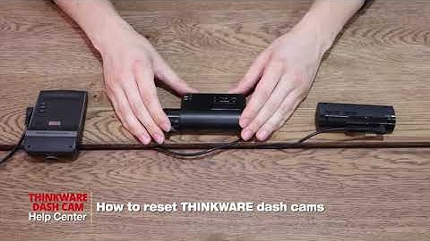 HOW TO RESET YOUR DASH CAM