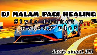 DJ MALAM PAGI STTLE FUNKOT X MELODY ULAR