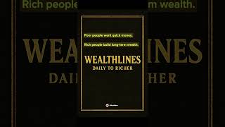 Quick Money Vs Real Wealth