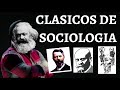 Clasicos de la Sociologia; Marx, Durkheim, Weber