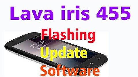 Lava iris 455 Flashing update