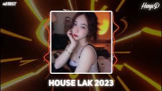HOUSE LAK 2023 - LIST NHẠC SANG XỊN MỊN