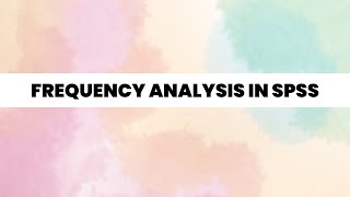 Frequency Analysis in SPSS