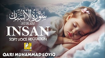 Surat Al-Insan (The Man) | Qari Mohammed Laiq - سورة الانسان | القارئ محمد لائق
