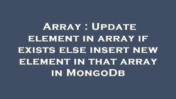 Array : Update element in array if exists else insert new element in that array in MongoDb