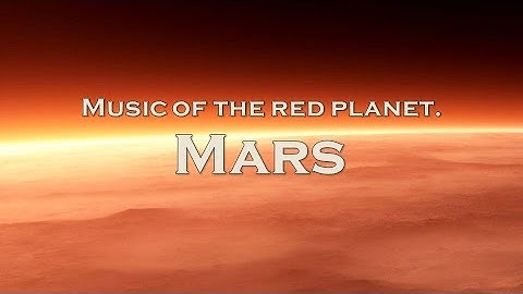 Music of the red planet. Mars. Relaxing video.