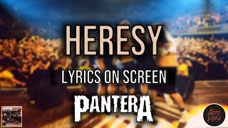 Pantera - Heresy Lyrics (Lyrics on Screen Video 🎤🎶🎸🥁)