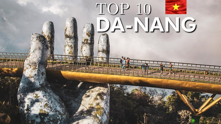 Top ten things to do in danang vietnam năm 2024