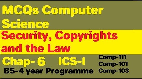 MCQs Security, Copyrights and the Law |MCQs Computer Virus |MCQs Security |ICS-I first year Computer