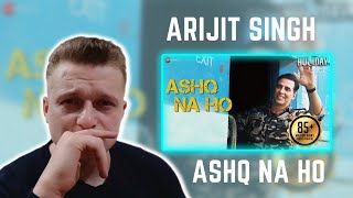 Ashq Na Ho | Arijit Singh | Foreigner Reaction