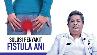 Fistula Ani Penyebab Gejala Dan Cara Mengatasi Kata Dokter