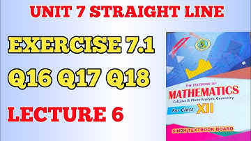 Exercise 7.1 Q16 Q17 Q18 | Unit 7 Straight Line | Class 12 New Mathematics Book Sindh Board