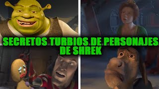 10 SECRETOS de PERSOANJES de SHREK Muy SINIESTROS y TURBIOS