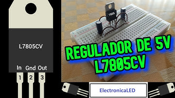 Regulador de 5 voltios L7805. Conexión Y Funcionamiento.