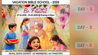 GGC VBS - 2026 | Day - 5 | Be Fruitful | #gilkal #love #peace #joy #patience #kindness 