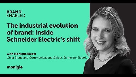The industrial evolution of brand: Inside Schneider Electric’s shift