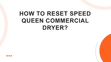 How to reset Speed Queen commercial dryer?