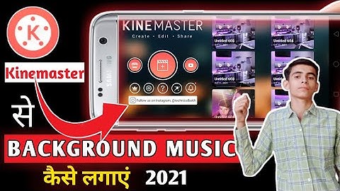 Kinemaster Se Video Background Music Kaise Lagaye | How To Add Background Music In Kinemaster | 2021