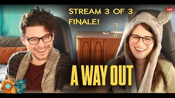 A Way Out / Stream 3 of 3 FINALE - Co-op w/ Bryan & Amelia @ Dechart Games