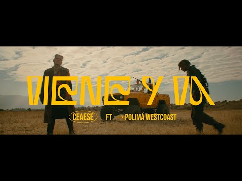 Ceaese, Polimá Westcoast - Viene y Va  (Video Oficial)
