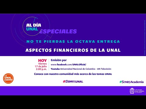 Especial #AlDíaUNAL - Gestión Financiera