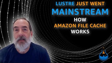 Lustre has gone mainstream - How Amazon File Cache works