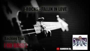 [ NO BASS ] J-Rocks - Fallin In Love (Backing Track)