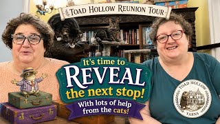 Revealing The Next Stop On The Toad Hollow Reunion Tour - with lots of help from cats
